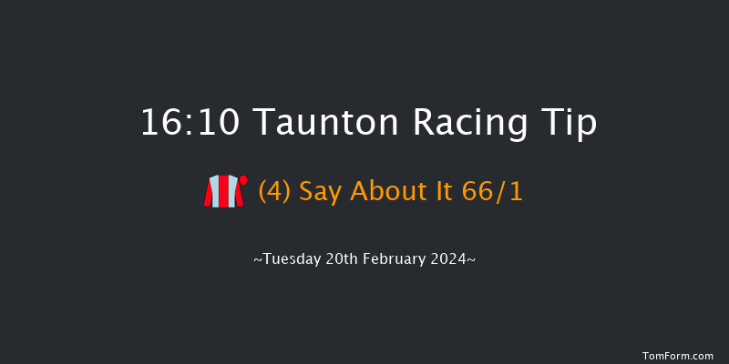 Taunton  16:10 Hunter Chase
(Class 5) 23f Tue 6th Feb 2024