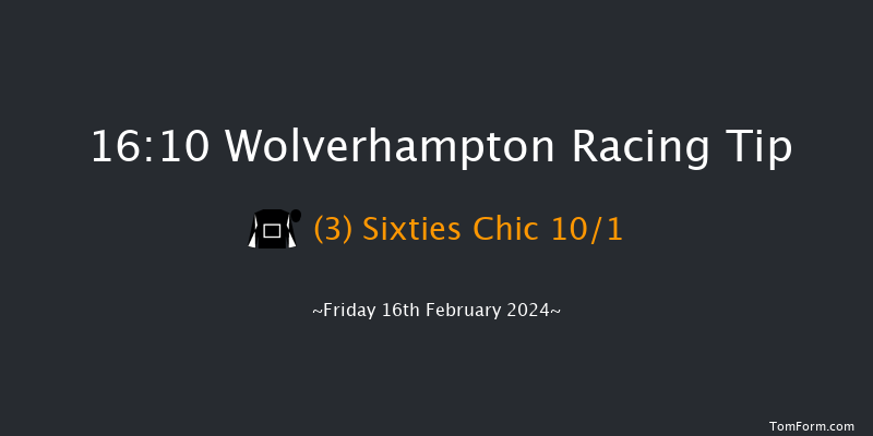 Wolverhampton  16:10 Handicap (Class 6) 6f Mon 12th Feb 2024