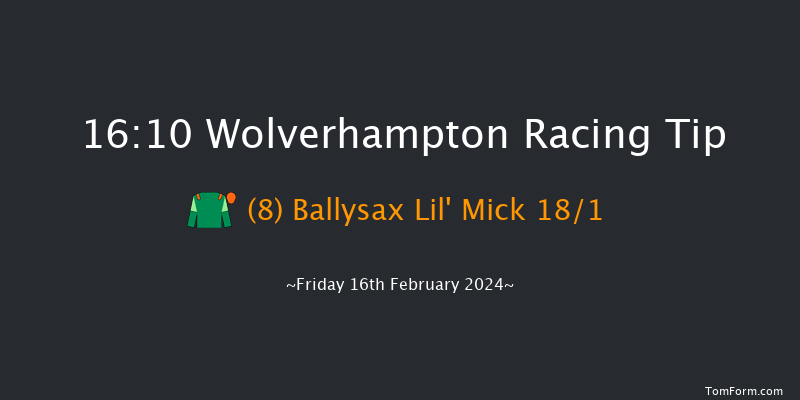 Wolverhampton  16:10 Handicap (Class 6) 6f Mon 12th Feb 2024