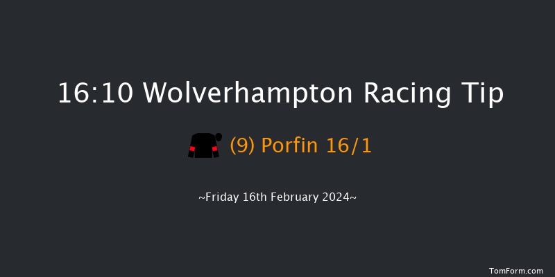 Wolverhampton  16:10 Handicap (Class 6) 6f Mon 12th Feb 2024