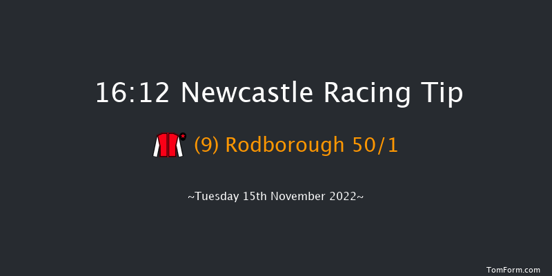 Newcastle 16:12 Maiden (Class 5) 6f Fri 11th Nov 2022