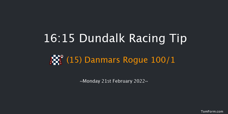 Dundalk 16:15 Maiden 6f Fri 18th Feb 2022