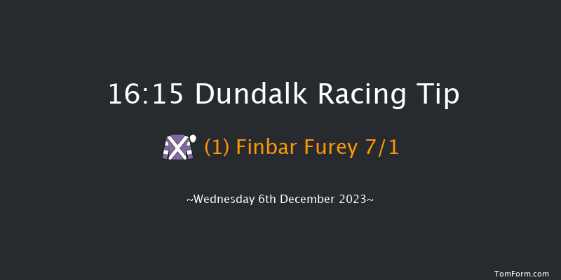 Dundalk 16:15 Stakes 7f Fri 1st Dec 2023