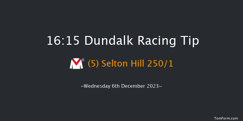 Dundalk 16:15 Stakes 7f Fri 1st Dec 2023