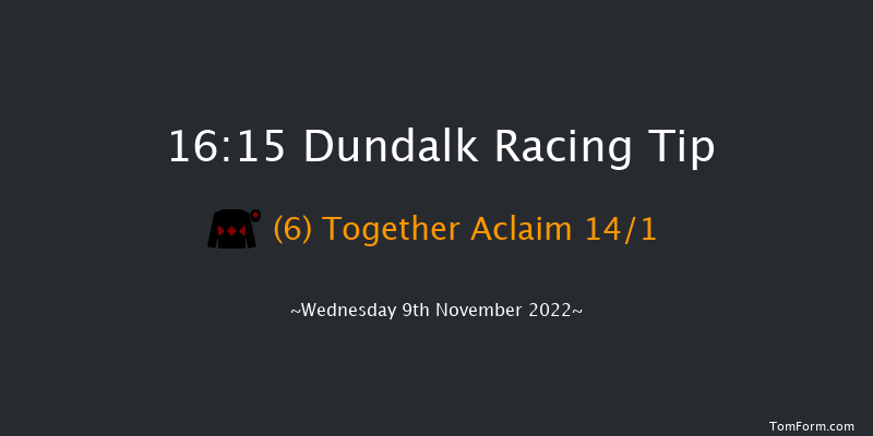 Dundalk 16:15 Handicap 8f Fri 4th Nov 2022