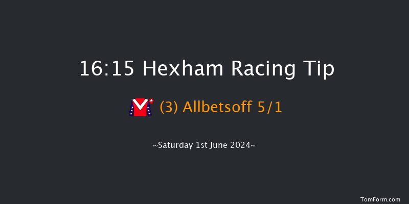 Hexham  16:15 Handicap Hurdle (Class 4) 16f Tue 21st May 2024