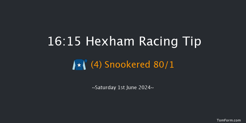 Hexham  16:15 Handicap Hurdle (Class 4) 16f Tue 21st May 2024