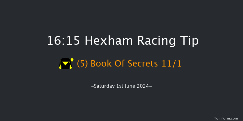 Hexham  16:15 Handicap Hurdle (Class 4) 16f Tue 21st May 2024