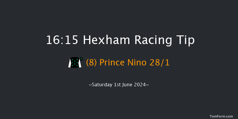 Hexham  16:15 Handicap Hurdle (Class 4) 16f Tue 21st May 2024