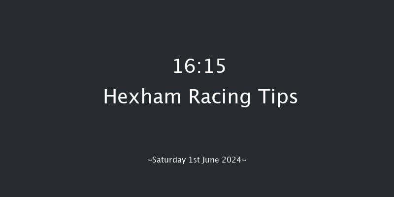 Hexham  16:15 Handicap Hurdle (Class 4) 16f Tue 21st May 2024