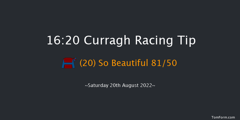 Curragh 16:20 Maiden 6f Sat 13th Aug 2022