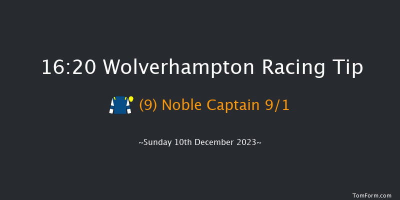 Wolverhampton 16:20 Handicap (Class 6) 6f Sat 9th Dec 2023