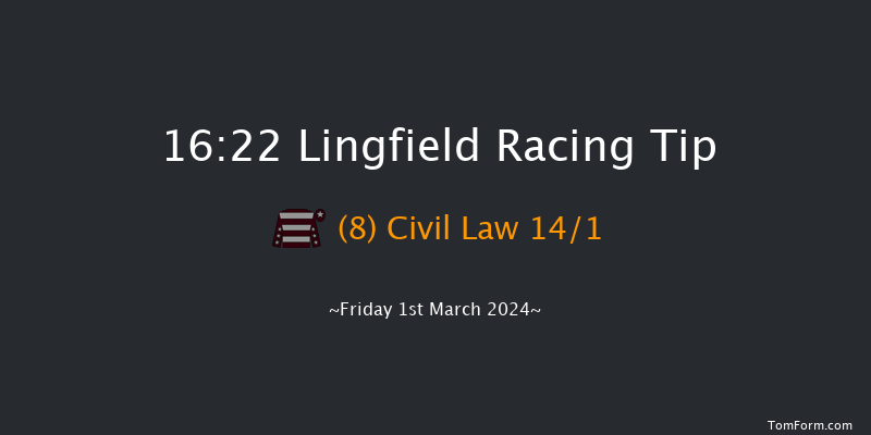 Lingfield  16:22 Handicap
(Class 2) 10f Fri 23rd Feb 2024