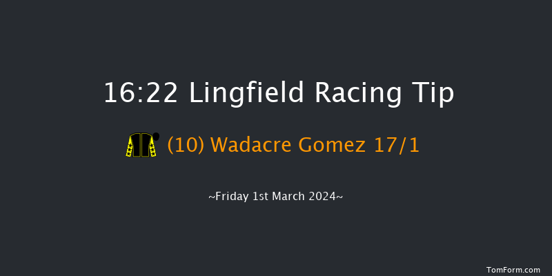 Lingfield  16:22 Handicap
(Class 2) 10f Fri 23rd Feb 2024