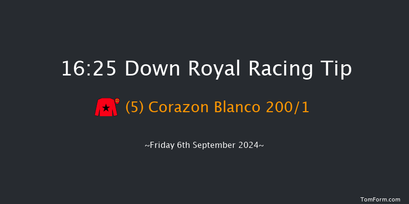 Down Royal  16:25 Maiden 7f Fri 30th Aug 2024