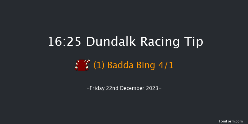 Dundalk 16:25 Maiden 6f Wed 20th Dec 2023