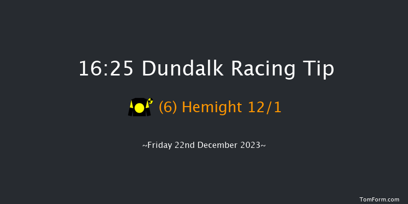 Dundalk 16:25 Maiden 6f Wed 20th Dec 2023