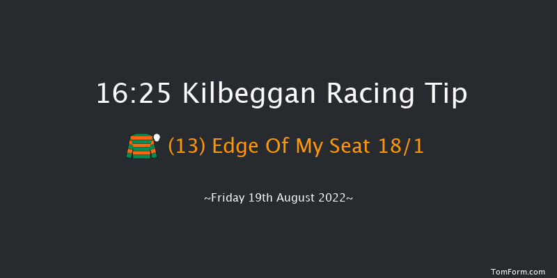 Kilbeggan 16:25 Maiden Hurdle 16f Sat 6th Aug 2022