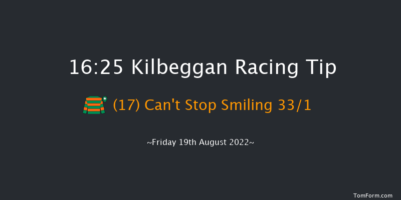 Kilbeggan 16:25 Maiden Hurdle 16f Sat 6th Aug 2022