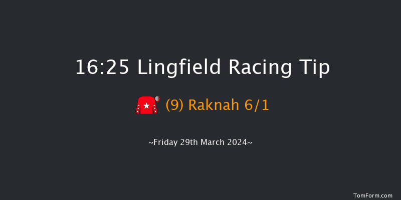 Lingfield  16:25 Handicap (Class 4) 7f Fri 22nd Mar 2024