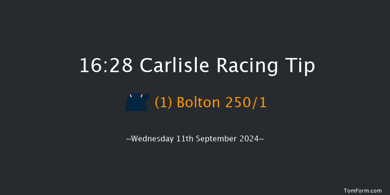 Carlisle  16:28 Maiden (Class 5) 11f Thu 29th Aug 2024