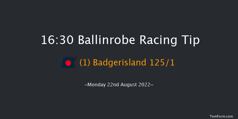 Ballinrobe 16:30 Maiden Hurdle 18f Mon 8th Aug 2022