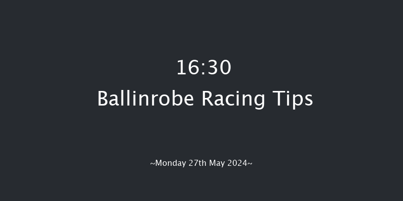 Ballinrobe  16:30 Conditions Hurdle 18f Tue 7th May 2024