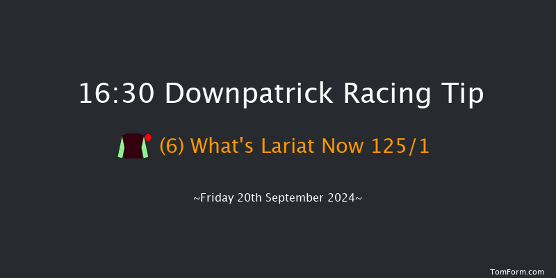 Downpatrick  16:30 Maiden Chase 18f Mon 26th Aug 2024