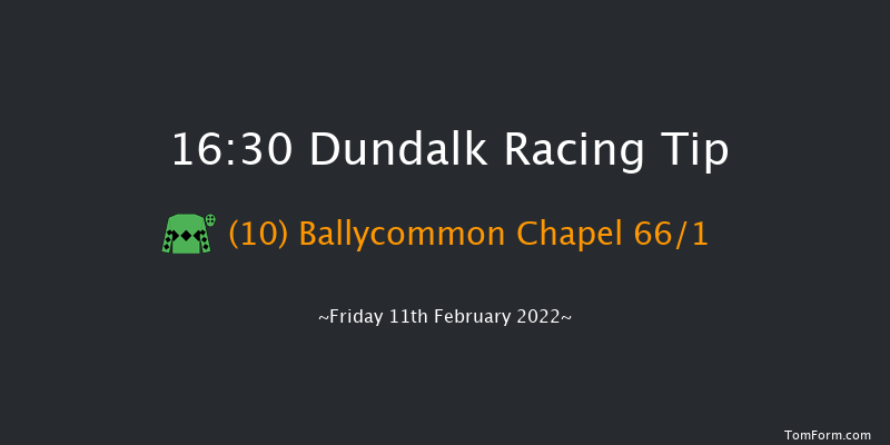 Dundalk 16:30 Maiden 12f Fri 4th Feb 2022