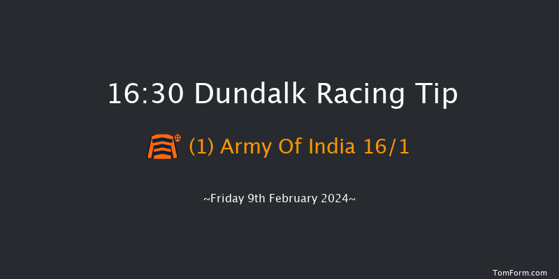 Dundalk  16:30 Stakes 6f Fri 2nd Feb 2024