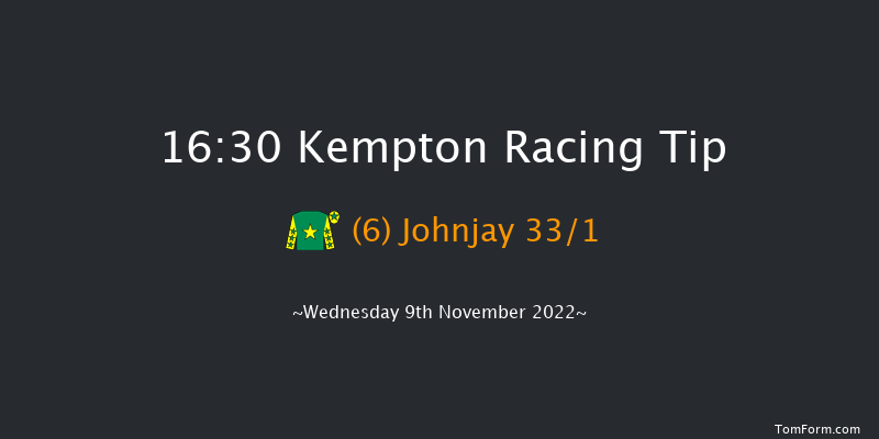 Kempton 16:30 Stakes (Class 6) 8f Mon 7th Nov 2022