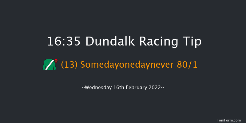 Dundalk 16:35 Handicap 6f Fri 11th Feb 2022