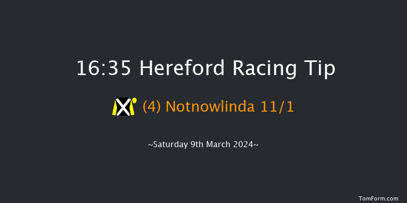 Hereford  16:35 Handicap Hurdle (Class 4)
16f Sun 25th Feb 2024