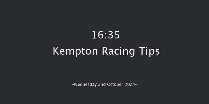 Kempton  16:35 Stakes (Class 4) 6f Wed 25th Sep 2024