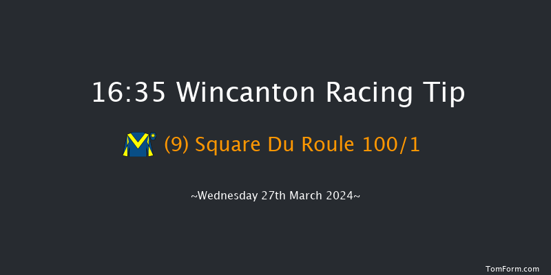 Wincanton  16:35
Maiden Hurdle (Class 4) 15f Thu 7th Mar 2024