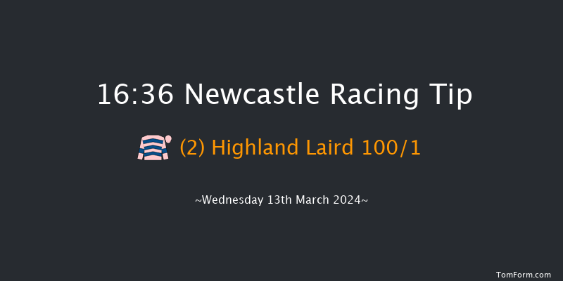 Newcastle  16:36 Maiden (Class 5) 5f Tue 12th Mar 2024