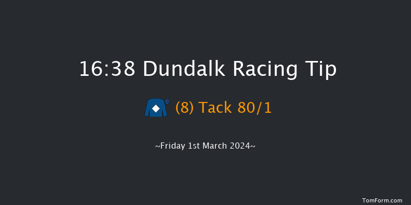 Dundalk  16:38 Claimer 6f Fri 23rd Feb 2024