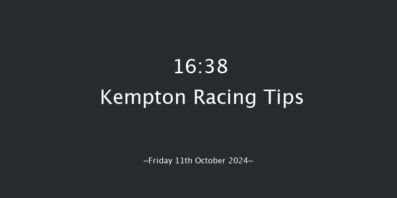 Kempton  16:38 Stakes (Class 4) 6f Wed 9th Oct 2024