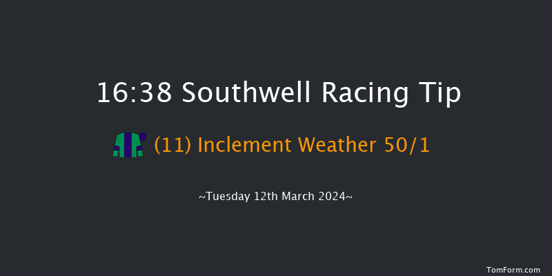 Southwell  16:38 Handicap (Class 6) 8f Sun 10th Mar 2024