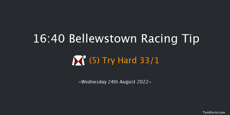 Bellewstown 16:40 Maiden 8f Tue 23rd Aug 2022