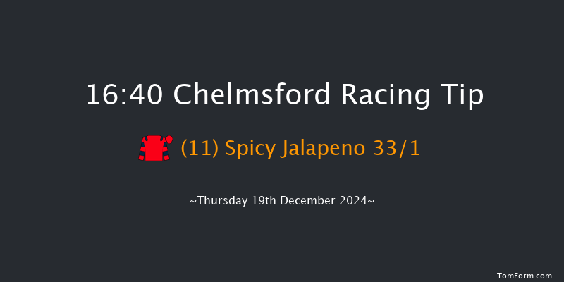 Chelmsford  16:40 Stakes (Class 4) 6f Thu 12th Dec 2024