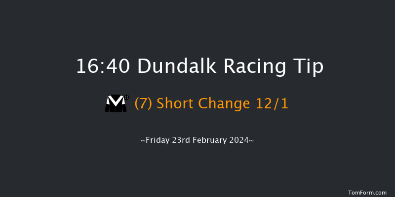 Dundalk  16:40 Maiden 7f Fri 16th Feb 2024