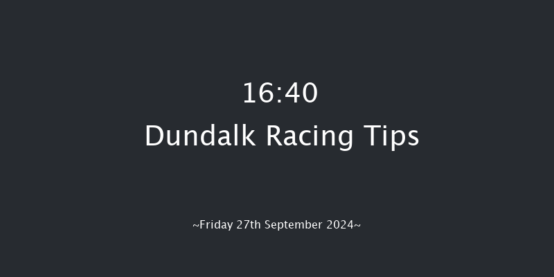 Dundalk  16:40 Maiden 6f Fri 20th Sep 2024