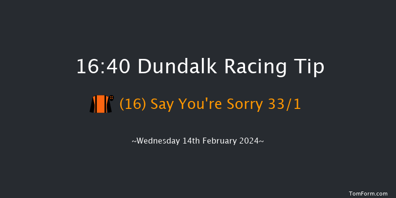 Dundalk  16:40 Handicap 12f Fri 9th Feb 2024