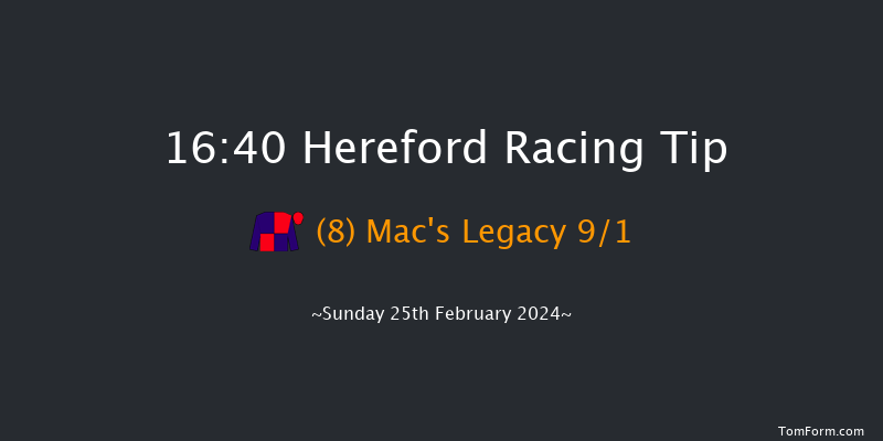 Hereford  16:40 Handicap Hurdle (Class 5)
22f Wed 14th Feb 2024