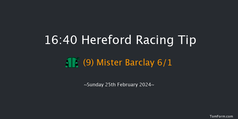 Hereford  16:40 Handicap Hurdle (Class 5)
22f Wed 14th Feb 2024