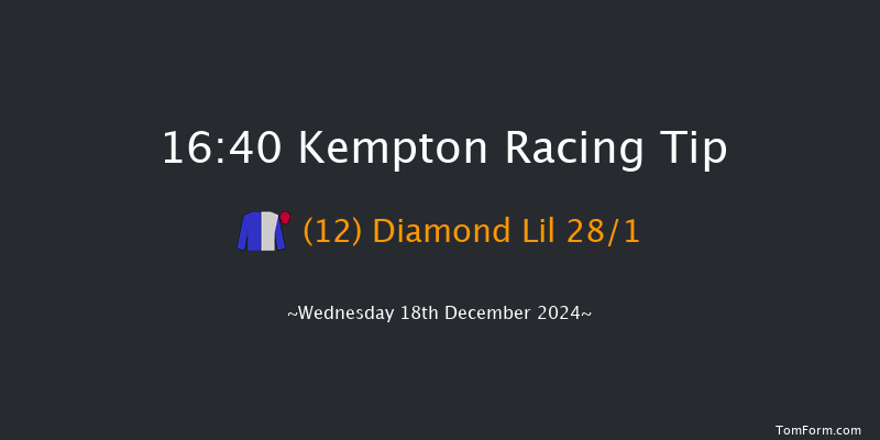 Kempton  16:40 Maiden (Class 4) 11f Wed 11th Dec 2024