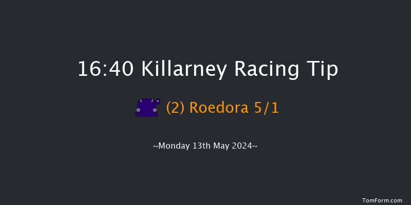 Killarney  16:40
Maiden Hurdle 22f Sun 12th May 2024