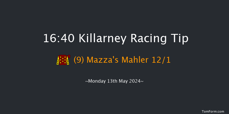 Killarney  16:40
Maiden Hurdle 22f Sun 12th May 2024