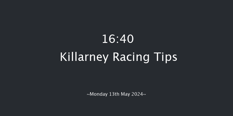 Killarney  16:40
Maiden Hurdle 22f Sun 12th May 2024